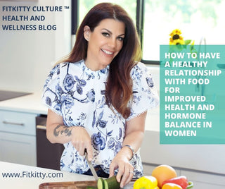 How to Develop a Healthy Relationship with Food for Improved Health and Hormone Balance in Women
