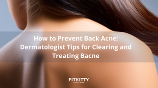 Learn how to prevent back acne with these dermatologist-approved tips for clearing and treating bacne.