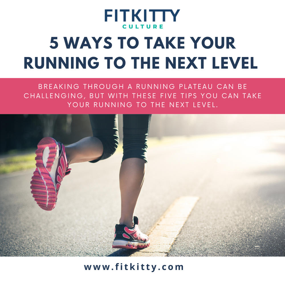 5 Ways to Take Your Running to the Next Level