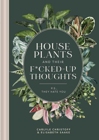 Houseplants and Their Fucked-Up Thoughts by Carlyle Christoff - Fitkitty Culture Athleisure Wear, Yoga Wear &  Women's Clothing