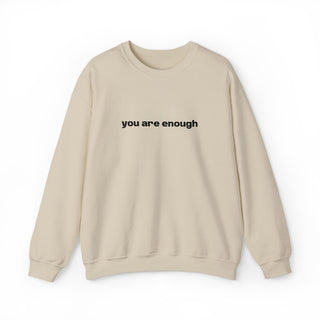 You Are Enough Crewneck Sweatshirt — Minimal Self‑Love Pullover