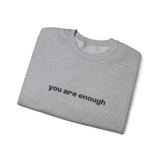 You Are Enough Crewneck Sweatshirt — Minimal Self‑Love Pullover