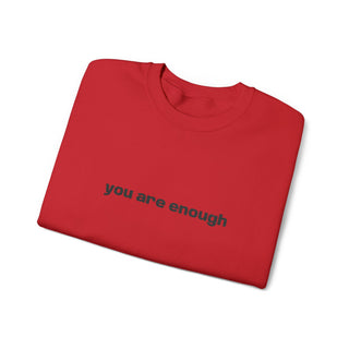 You Are Enough Crewneck Sweatshirt — Minimal Self‑Love Pullover
