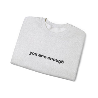 You Are Enough Crewneck Sweatshirt — Minimal Self‑Love Pullover